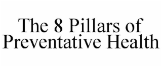 the 8 pillars of preventative health