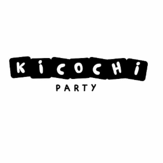 kicochi party