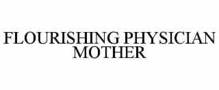flourishing physician mother