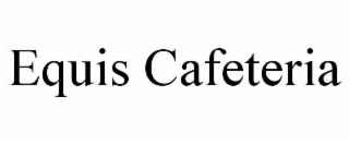 equis cafeteria