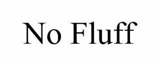 no fluff