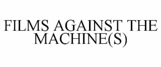 films against the machine(s)