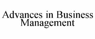 advances in business management