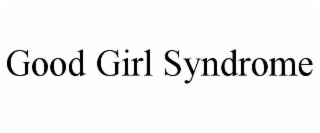 good girl syndrome