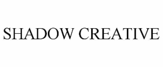 shadow creative