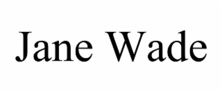 jane wade