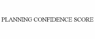planning confidence score