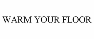 warm your floor