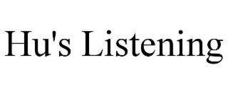 hu's listening