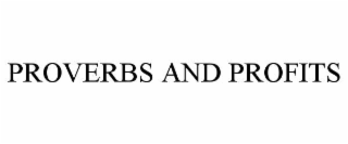 proverbs and profits