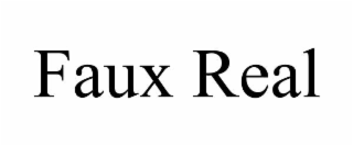 faux real