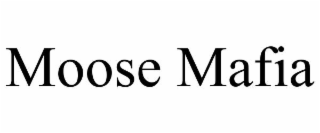 moose mafia