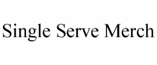 single serve merch