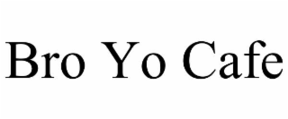 bro yo cafe