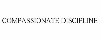 compassionate discipline