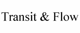 transit & flow