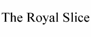 the royal slice