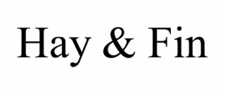 hay & fin