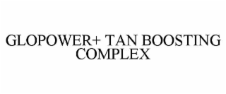 glopower+ tan boosting complex