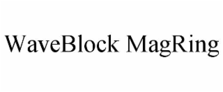 waveblock magring