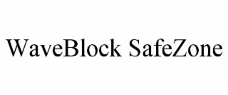waveblock safezone