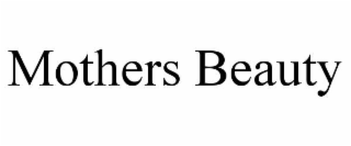mothers beauty