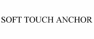 soft touch anchor