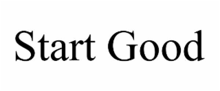 start good