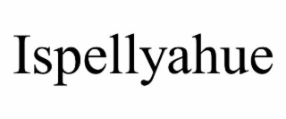ispellyahue