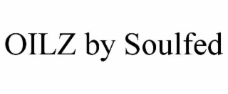 oilz by soulfed
