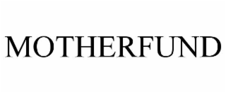 motherfund