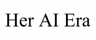 her ai era