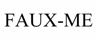 faux-me