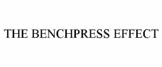 the benchpress effect