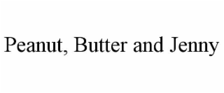 peanut, butter and jenny