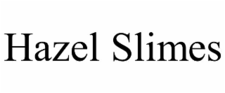hazel slimes
