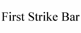 first strike bar