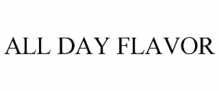 all day flavor