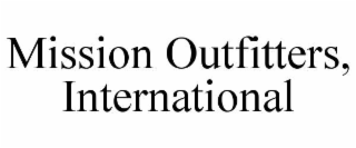 mission outfitters, international