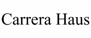 carrera haus