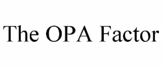 the opa factor