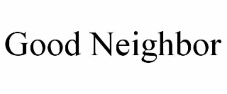 good neighbor