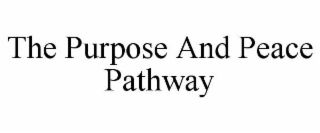 the purpose and peace pathway