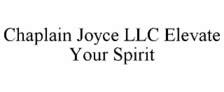 chaplain joyce llc elevate your spirit