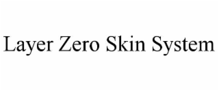 layer zero skin system