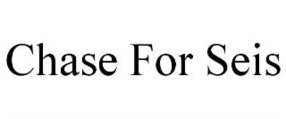 chase for seis