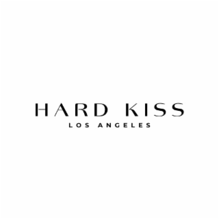 hard kiss los angeles
