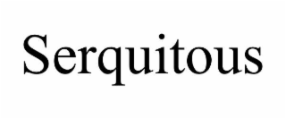 serquitous
