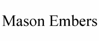 mason embers