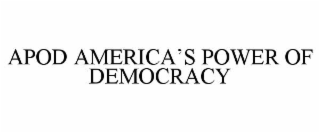 apod america’s power of democracy